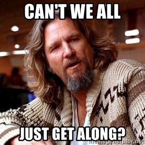 cant-we-all-just-get-along.jpg